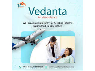 With Healthcare Facility Utilize Vedanta Air Ambulance in Patna